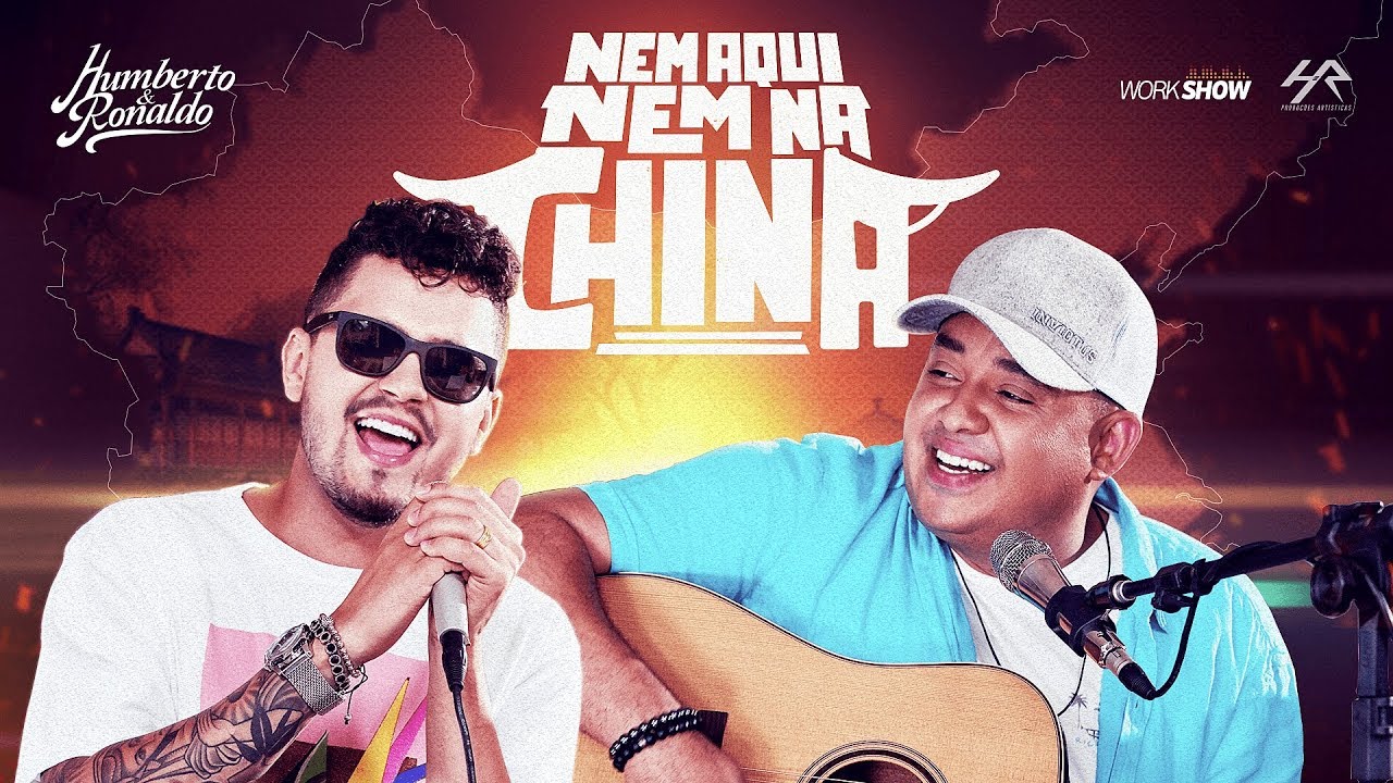 Humberto e Ronaldo - Nem Aqui, Nem Na China - (Clipe Oficial)