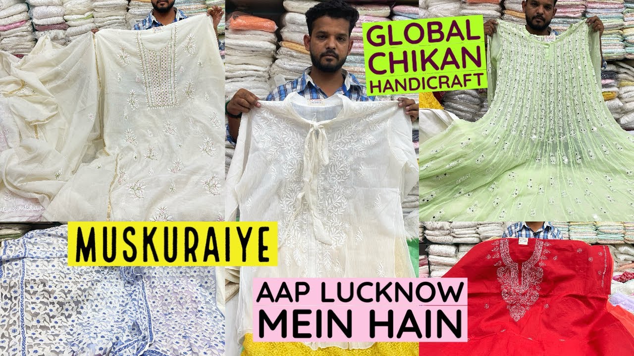 Global Chikan Handicraft, Lucknow Brings You Hand Work Chikankari Kurti, Tunics, Lehenga & Sarees.