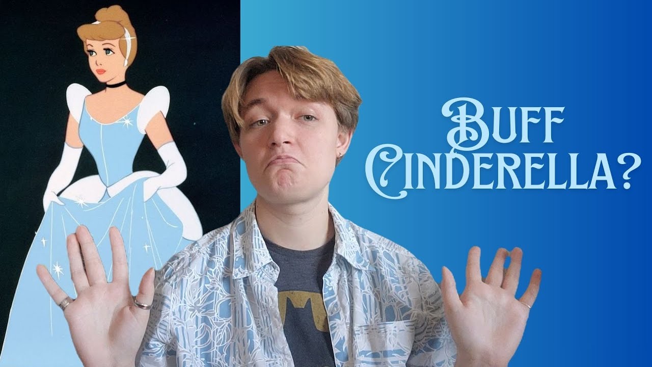 Why Cinderella Should Be Buff