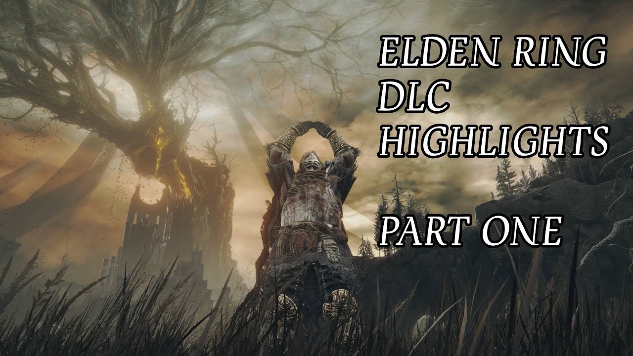 ELDEN RING DLC HIGHLIGHTS PART 1