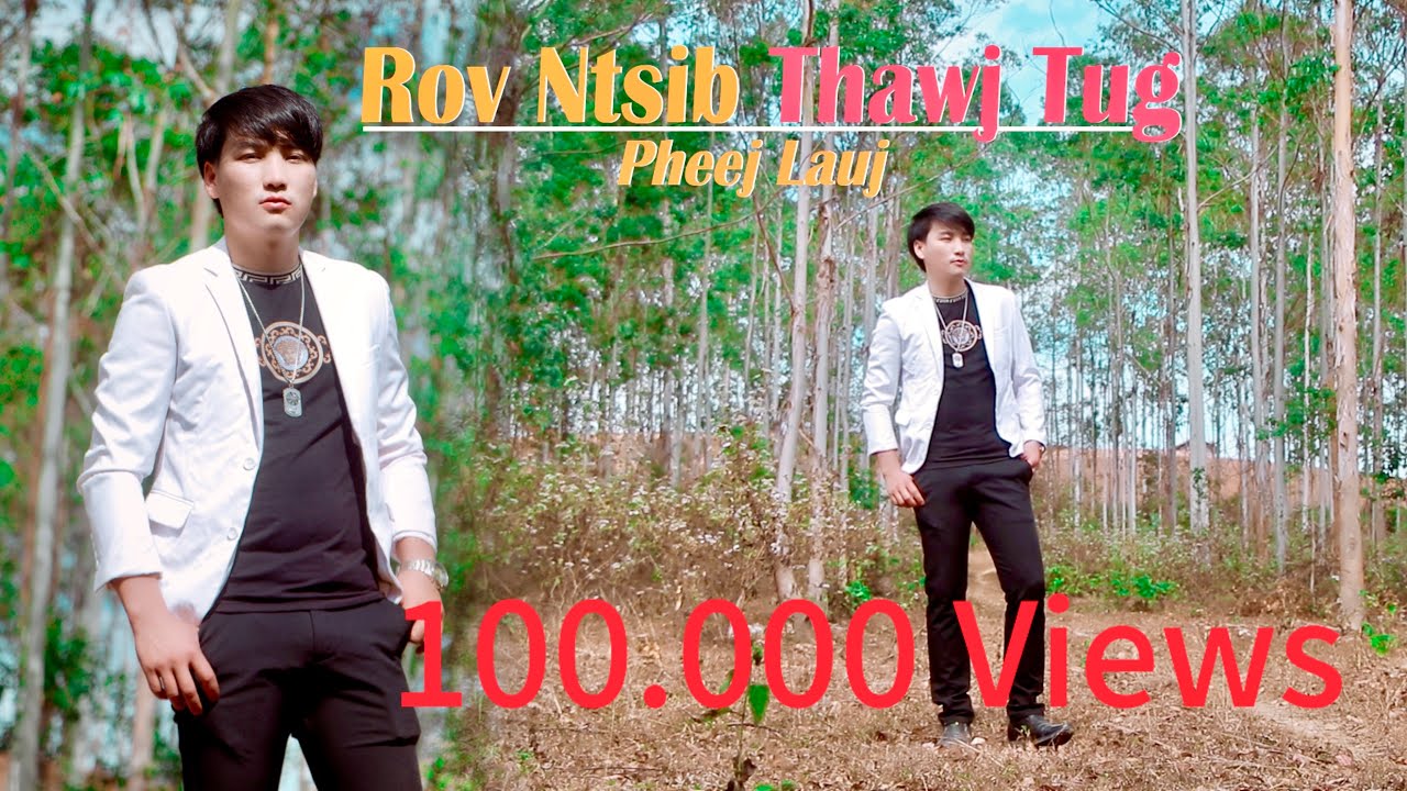 Rov Ntsib Thawj Tug/Pheej Lauj nkauj tshiab/New MV #musicvideo  #officialvideo