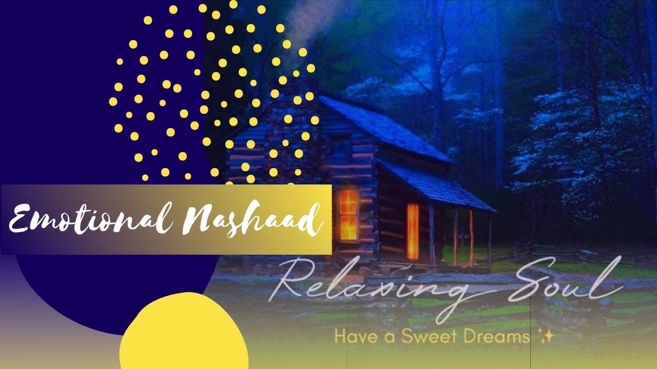 Relaxing Music Deep Sleep For Stress Relief Emotional Nasheed || Relaxing Soul