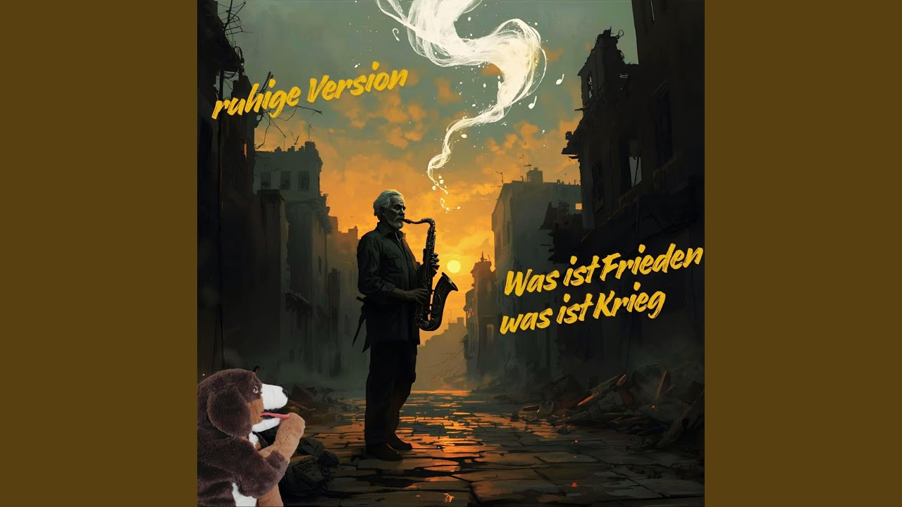 Was ist Frieden was ist Krieg (ruhige Version)