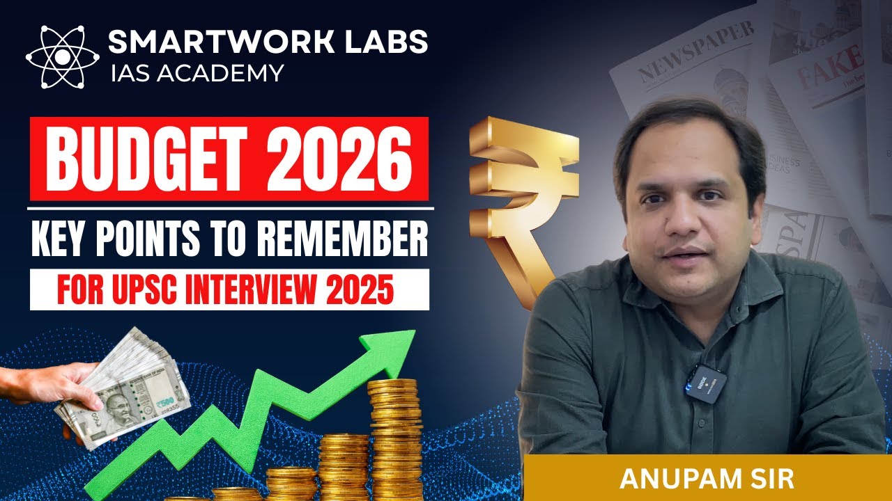 Union Budget 2026-27 Explained | Must-Know Points for UPSC Interview 2025 | Anupam Sir