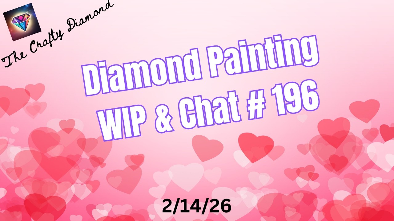 Diamond Painting - So Much Has Happened This Week!