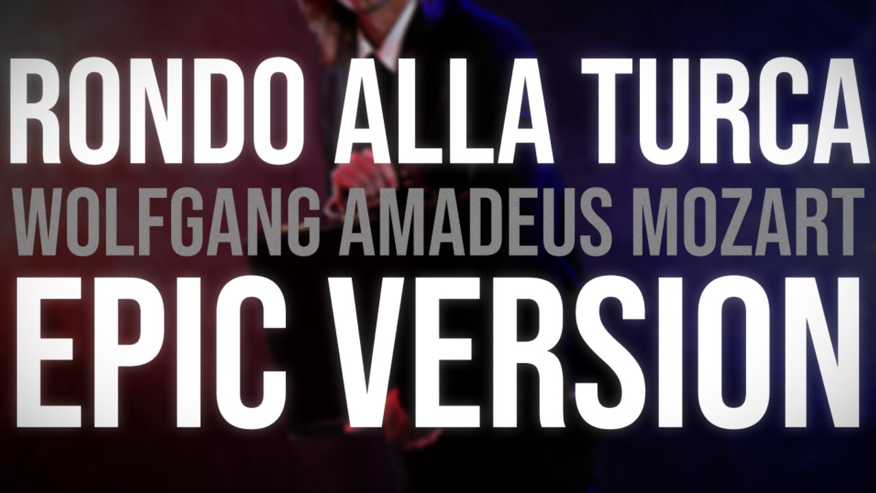 Wolfgang Amadeus Mozart - Turkish March Epic Version (The Volunteer Teaser Music)