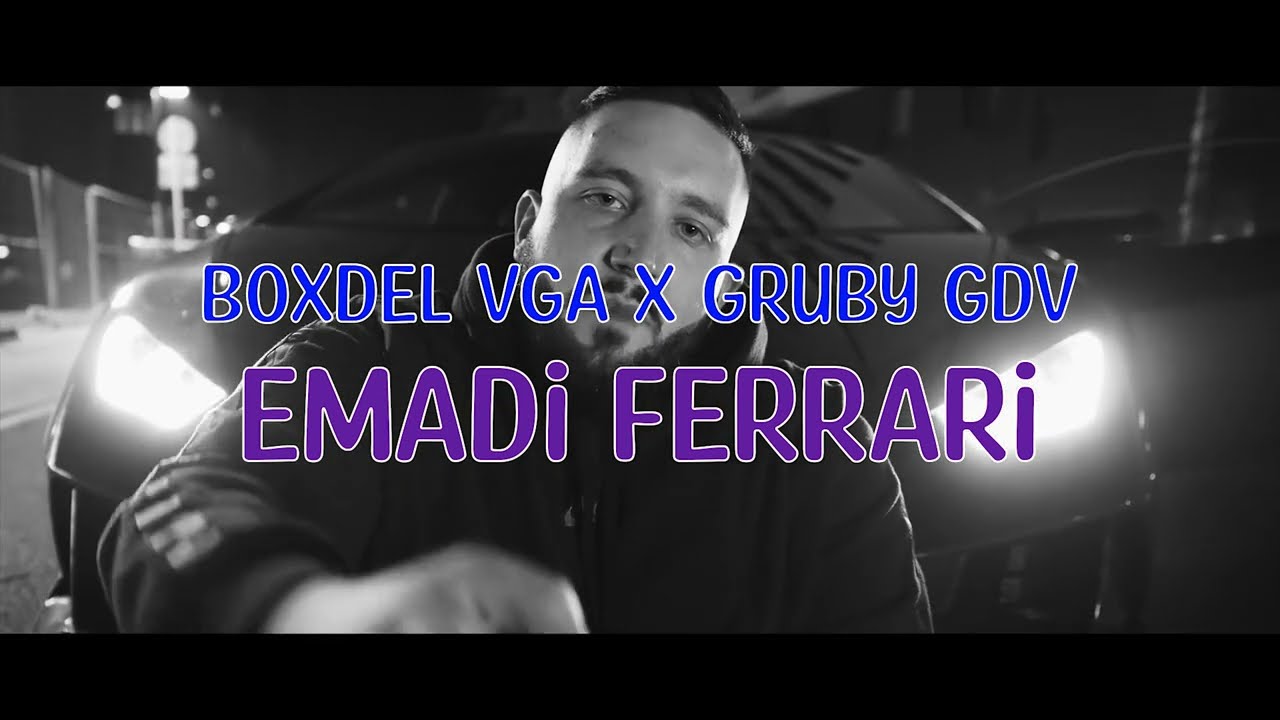 Boxdel VGA x Gruby GDV ft. HvmanoCZ - Emadi Ferrari (dir. by chłopaki z budowy)