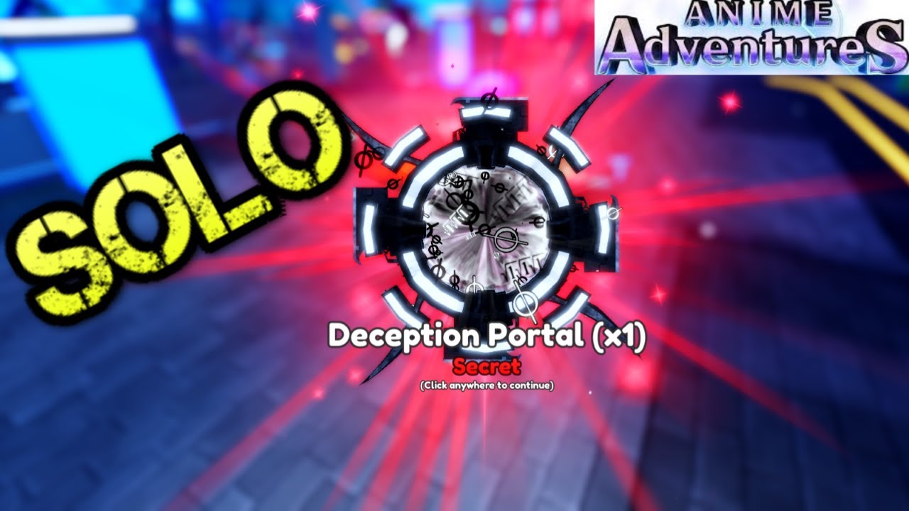 SOLO /Switchblade Deception SECRET PORTAL  / Anime Adventures