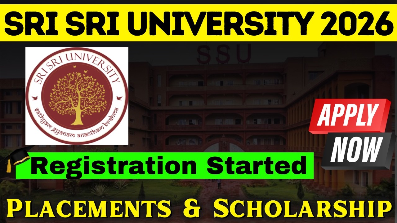 Sri Sri University Registration 2026😍- Sri Sri University 2026 Admission Procedure