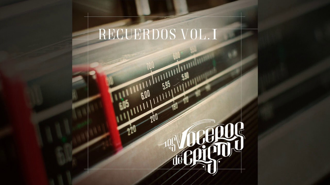 51 minutos de Música Cristiana con Los Voceros de Cristo - Recuerdos Volumen 1 (Video Oficial)