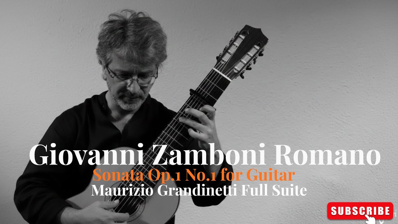 Giovanni Zamboni Romano: Sonata Op.1 No.1 for Guitar | Maurizio Grandinetti | Full Suite