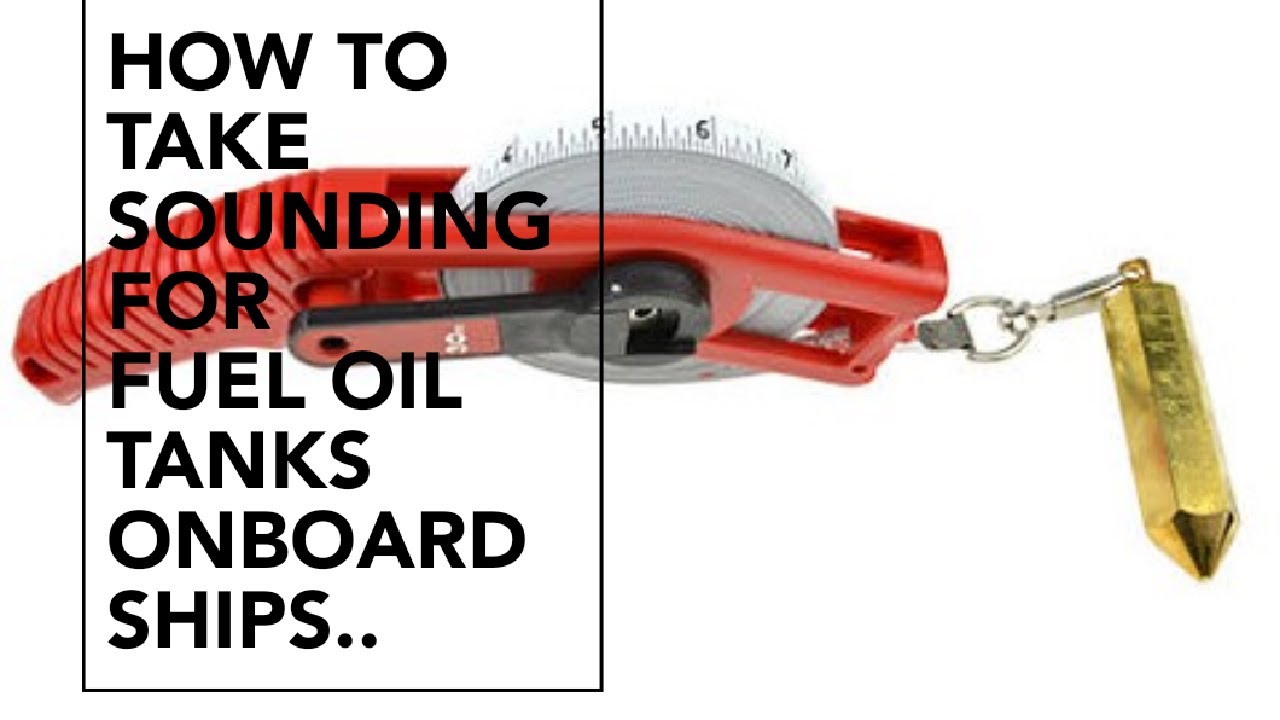 How do they do... How to take tank sounding for fuel oil tanks onboard ships ...