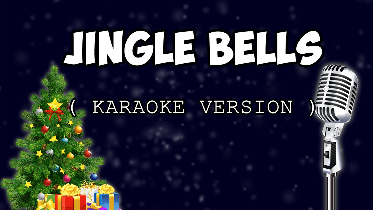 JINGLE BELLS ( karaoke version )