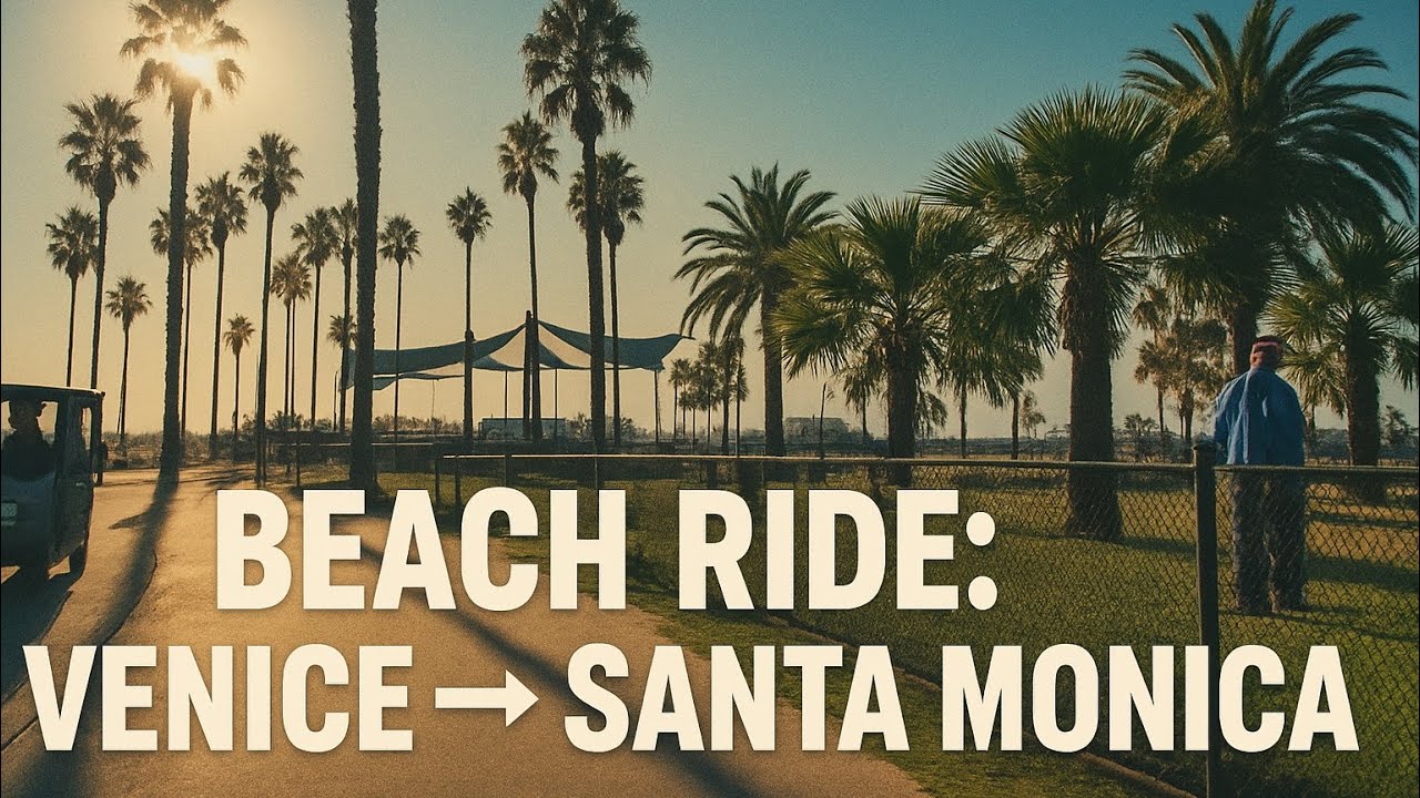Beach Ride: Venice → Santa Monica