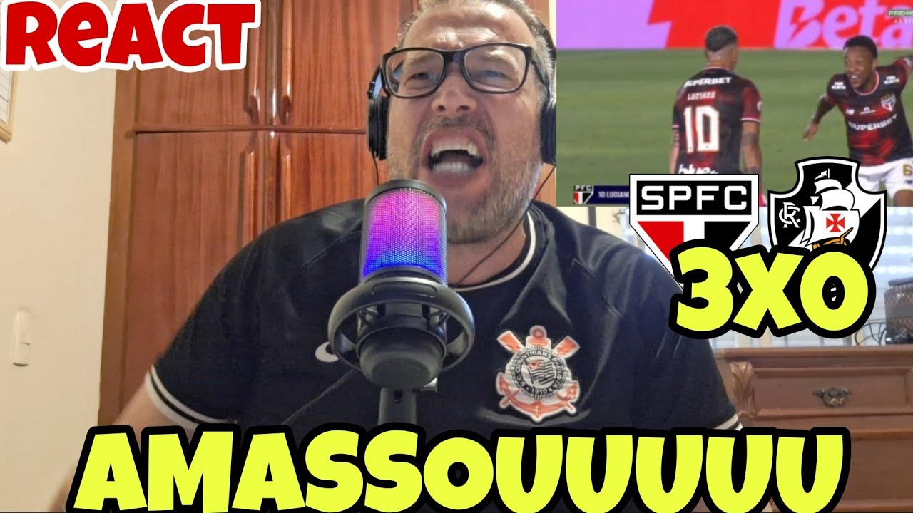 CORINTIANO REAGINDO (REACT) SÃO PAULO 3X0 VASCO !!! AMASSOOOOOU