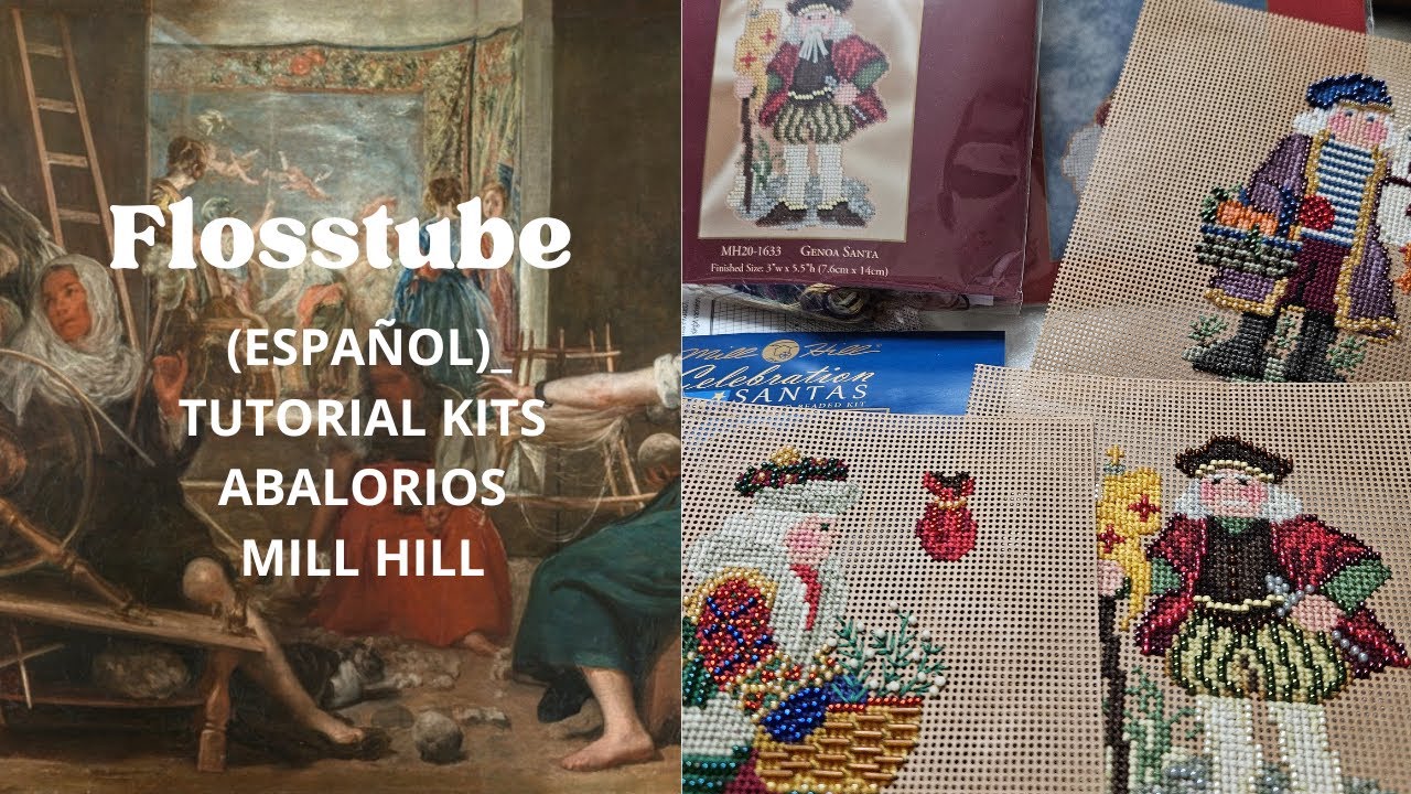 Flosstube #78🔴(ESP)TUTORIAL BORDAR CON ABALORIOS _KITS MILL HILL#flosstube#puntodecruz#crosstitch