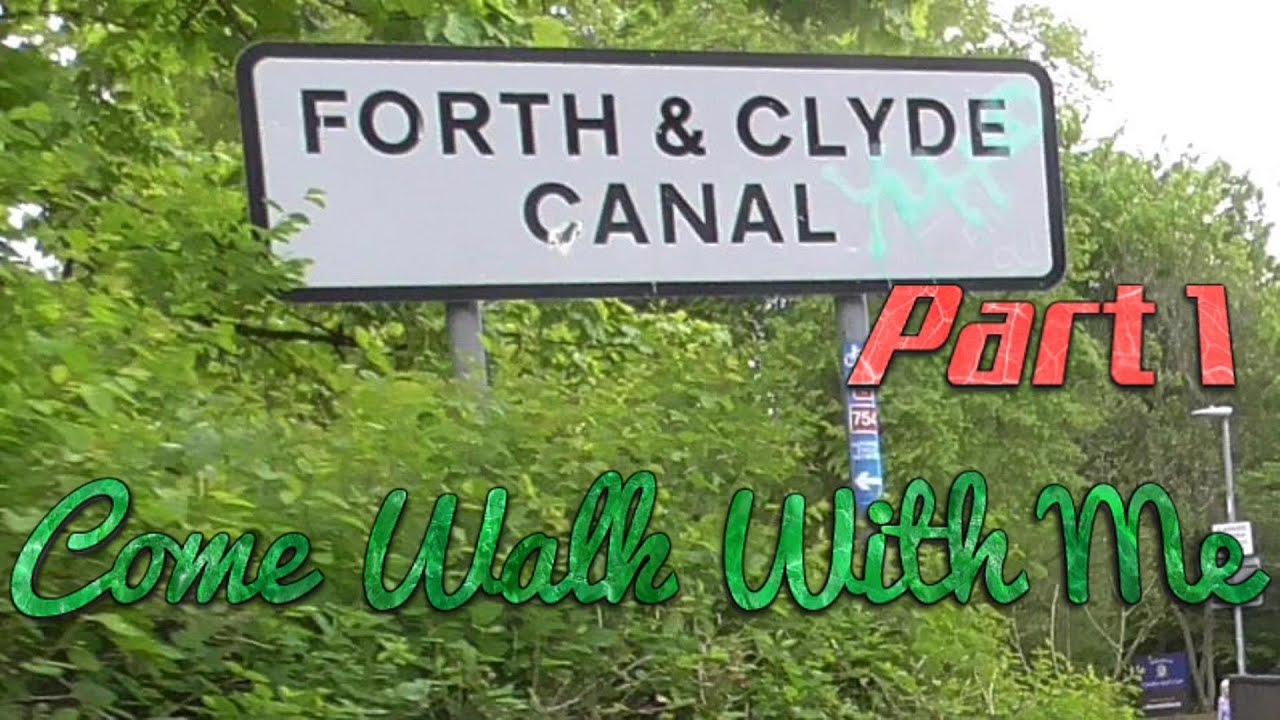 Forth & Clyde Canal Walk Part 1
