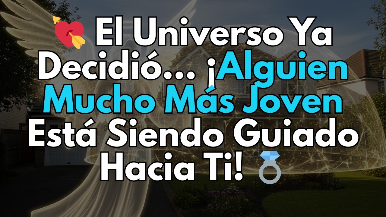 💘 El Universo Ya Decidió… ¡Alguien Mucho Más Joven Está Siendo Guiado Hacia Ti! 💍