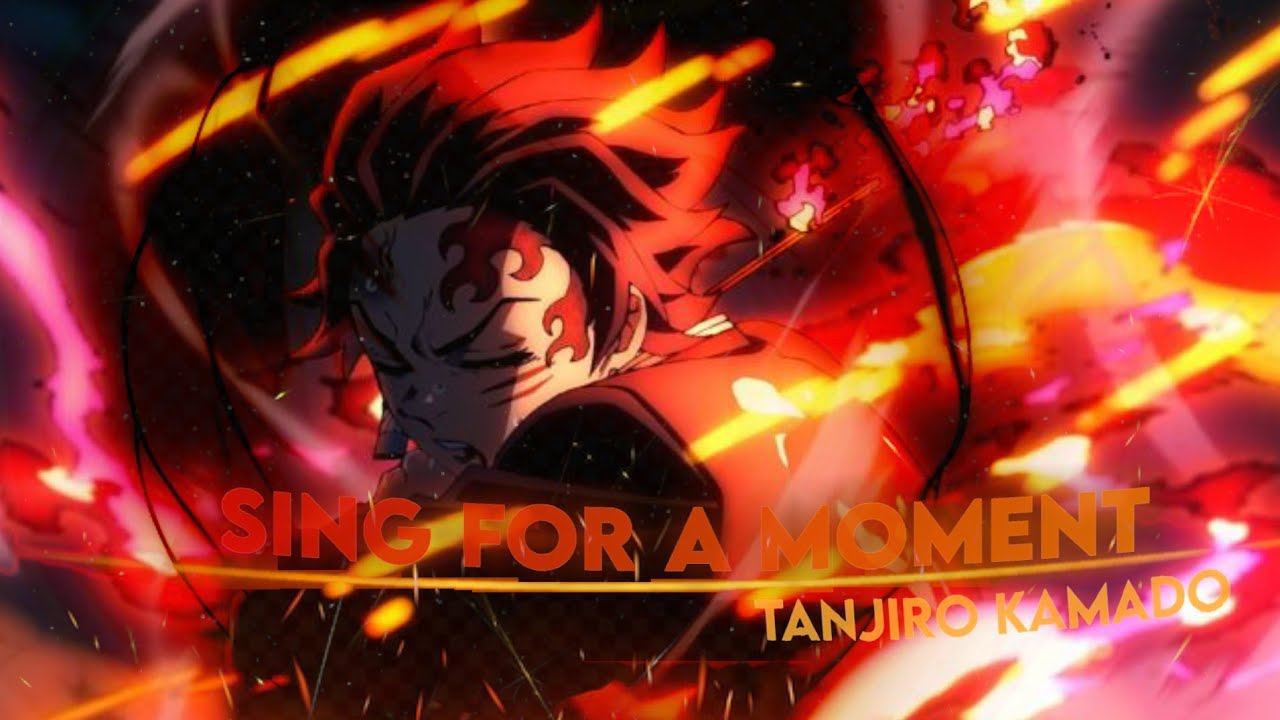 Tanjiro kamado [Sing For A Moment] Bright red sword [EDiT/AMV]. EDITZ PAGLA|