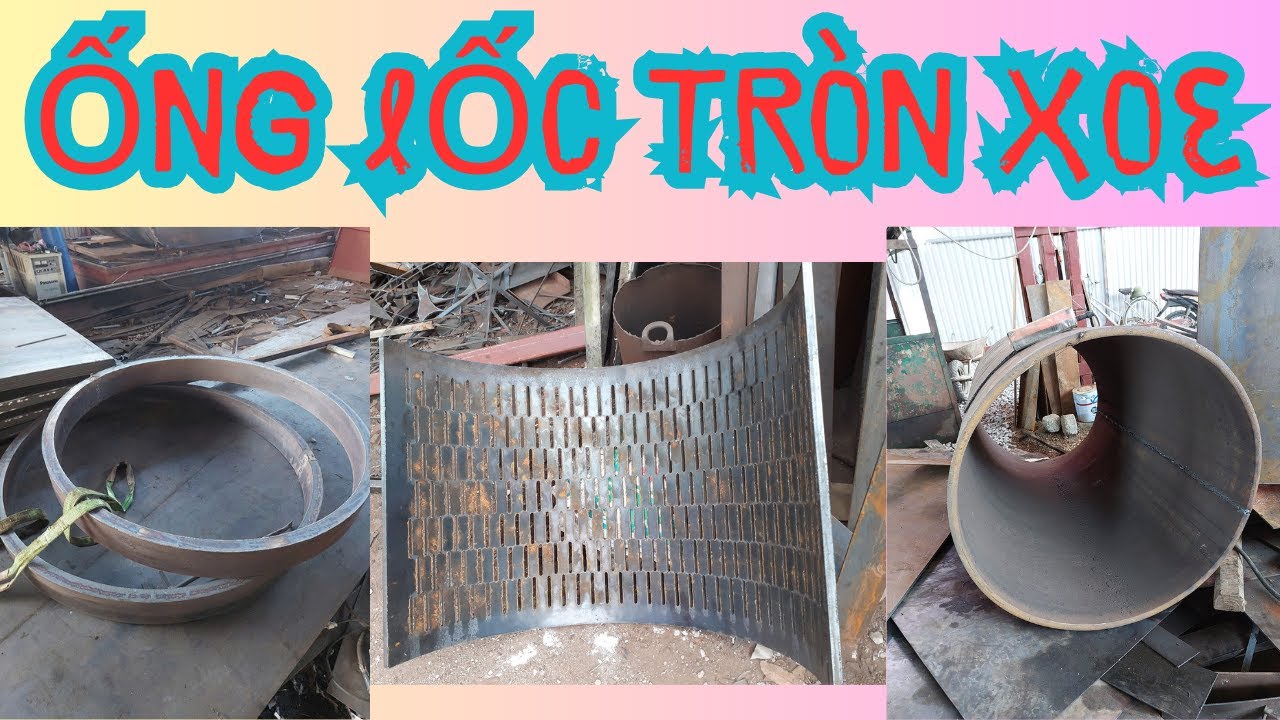 Cách Ông Thợ Lốc Một Ống Thép Cực Tròn Như Thế Nào