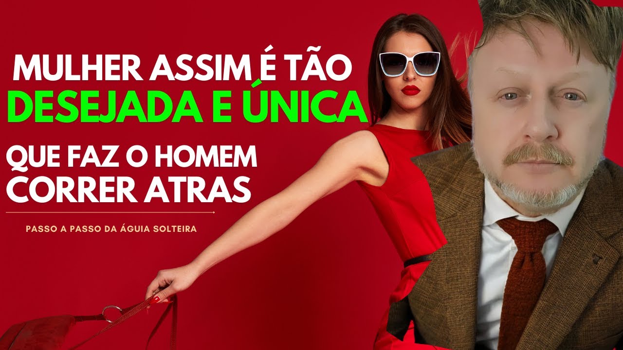 MULHER ASSIM É TÃO DESEJADA E UNICA QUE FAZ O HOMEM CORRER ATRAS