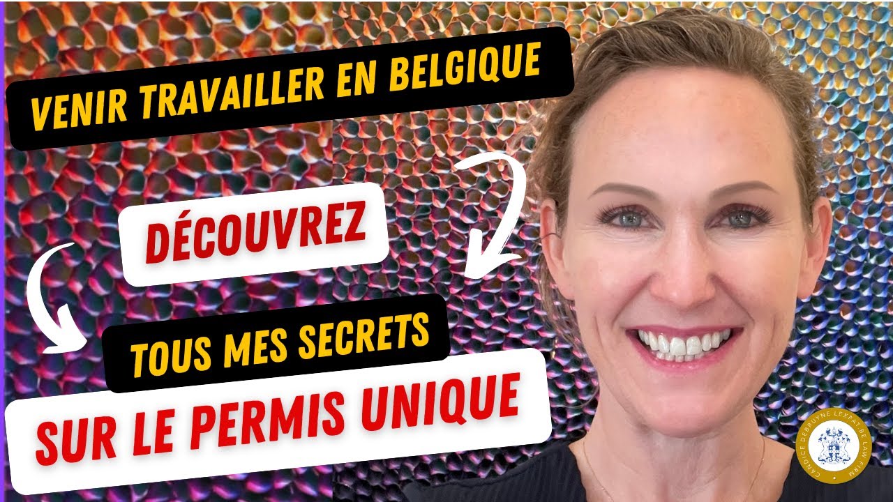 Obtenez Votre Permis de Travail en Belgique : Guide Complet et Astuces d'Experts