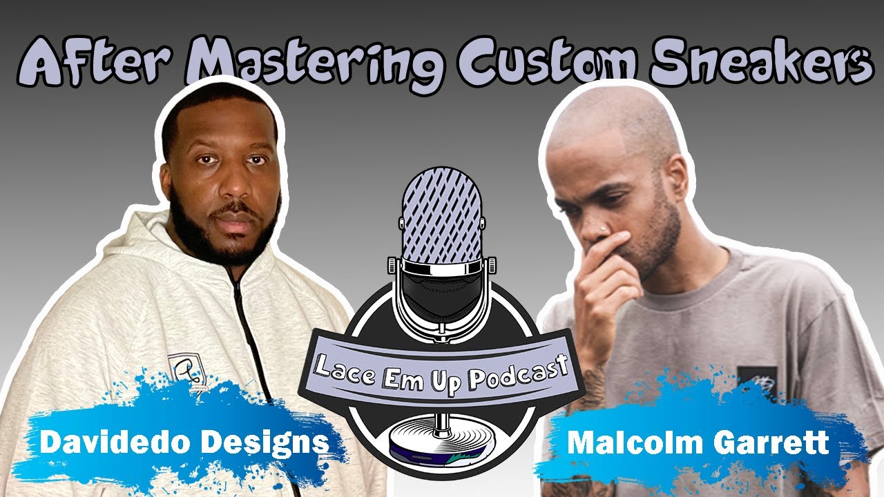 Ep 4 Maloclm Garrett: Mastering Sneaker Customization/ Creating Functional Fashion