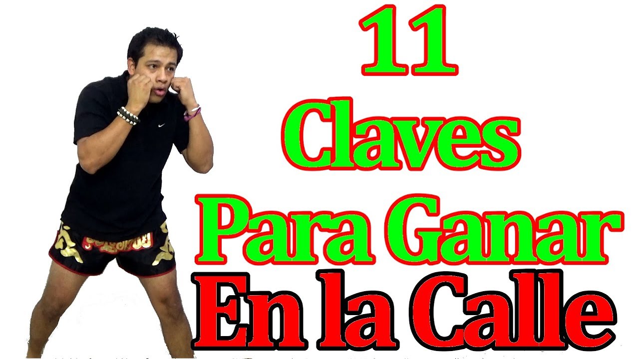 11 Claves Para Ganar Una Pelea / Tips para ganar en la calle