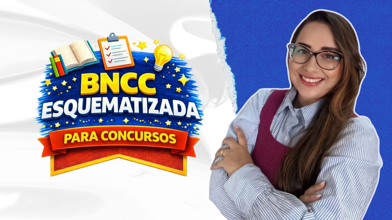 BNCC Esquematizada: O que Mais Cai em Concursos!