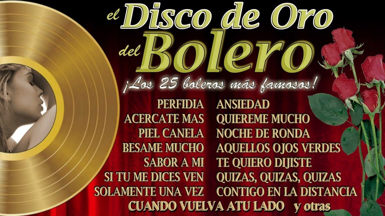 El Disco de Oro del Bolero - ¡los 25 boleros más famosos!