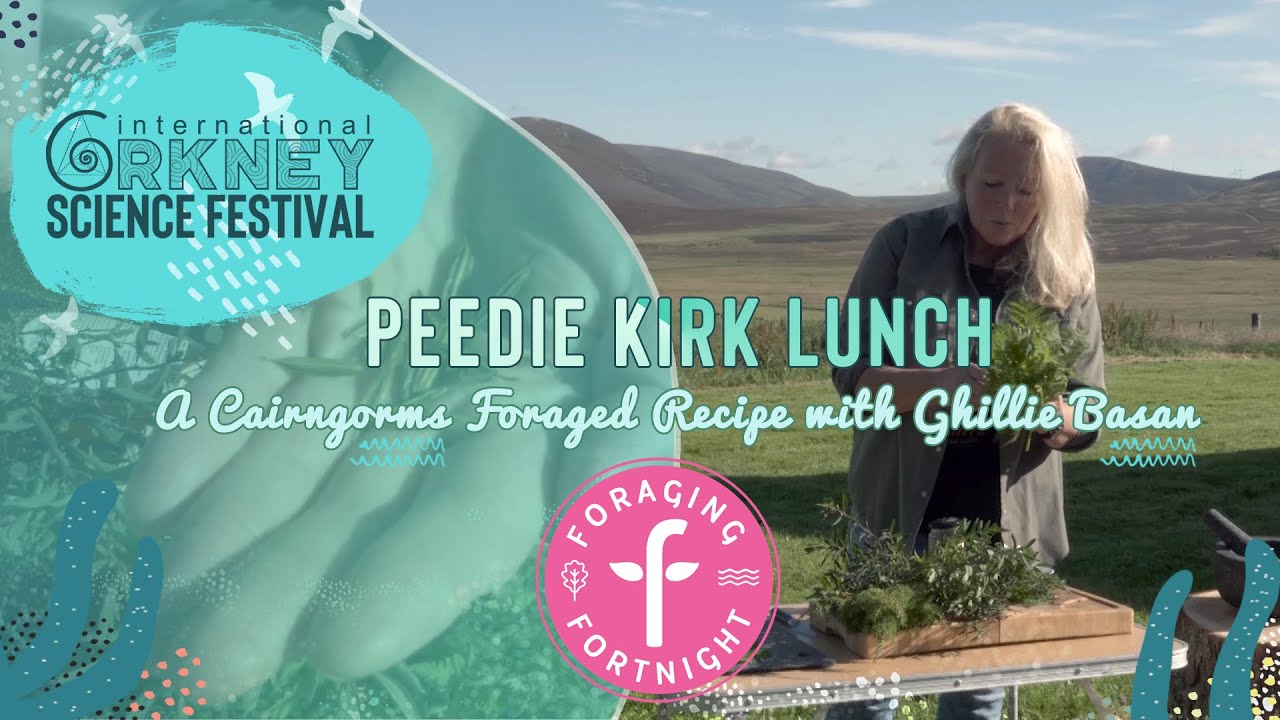 PEEDIE KIRK LUNCH -  A CAIRNGORMS FORAGED RECIPE WITH GHILLIE BASAN