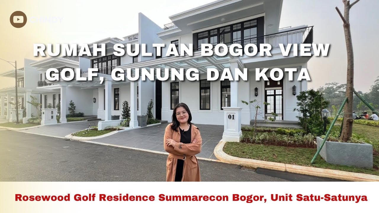 Ep.43 | REVIEW RUMAH SULTAN SUMMARECON BOGOR | ROSEWOOD GOLF RESIDENCE 12x18 HOEK