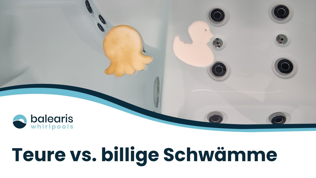 Teure vs. billige Schwämme | balearis® Whirlpools