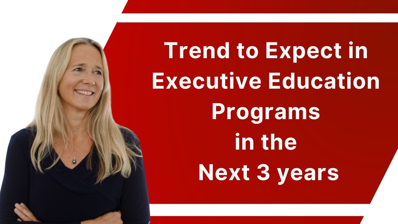 What Trends To Expect In Executive Education In The Next 3 Years