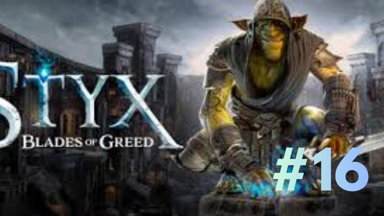 Styx: Blades of Greed PL - Trzy klucze 🗝️[#16]