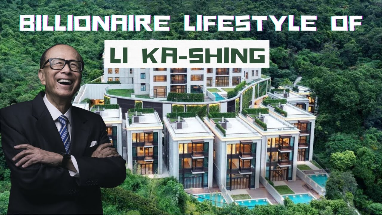Inside Report about Li Ka-shing Hong Kong Billionaire and Real Estate Tycoon | Billionaire Mindset
