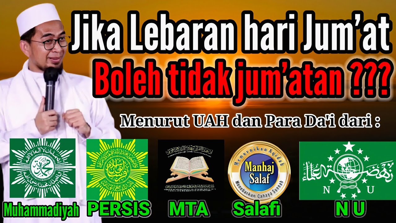 Idul fitri hari jum'at, boleh tidak shalat jum'at? | PERSIS, SALAFI, MUHAMMADIYAH, MTA, NU, UAH