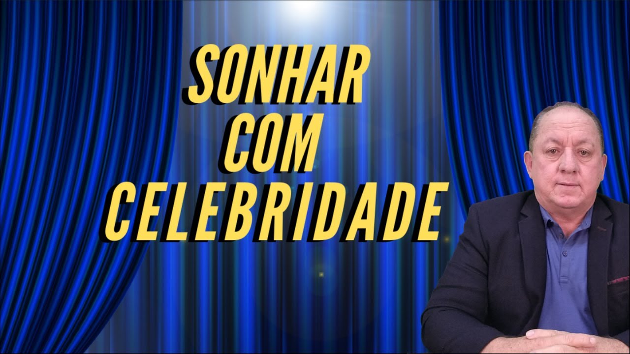 O QUE SIGNIFICA SONHAR COM CELEBRIDADE