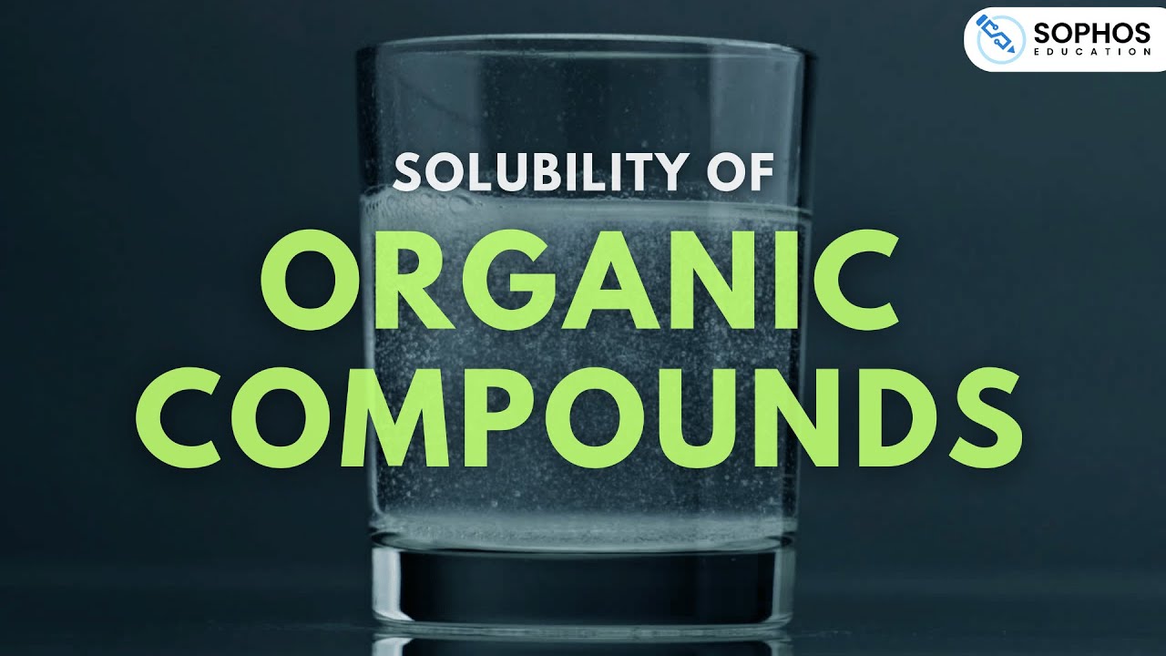 Solubility of Organic Compounds