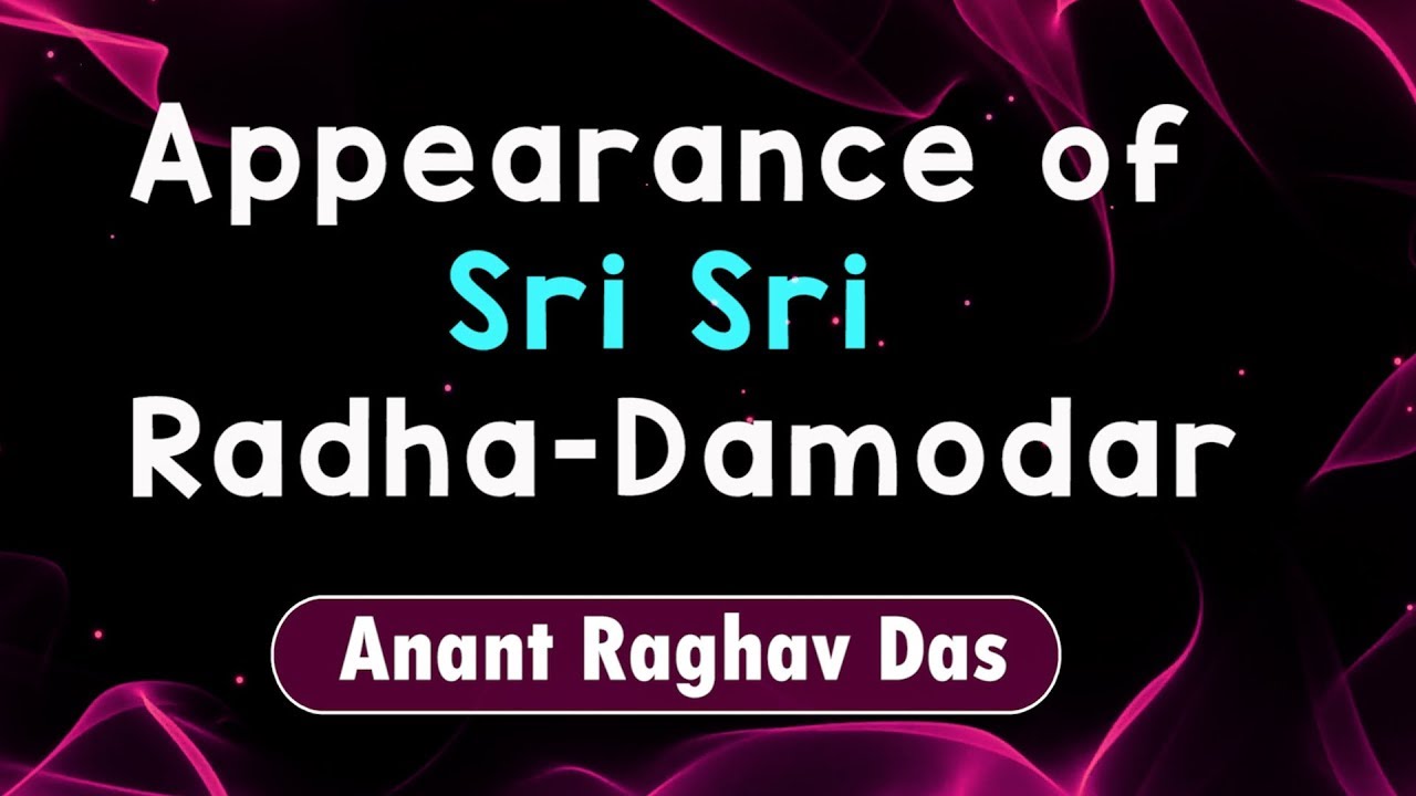 Appearance Of Radha Damodar | Vrindavan Temple History | Anant Raghav Das