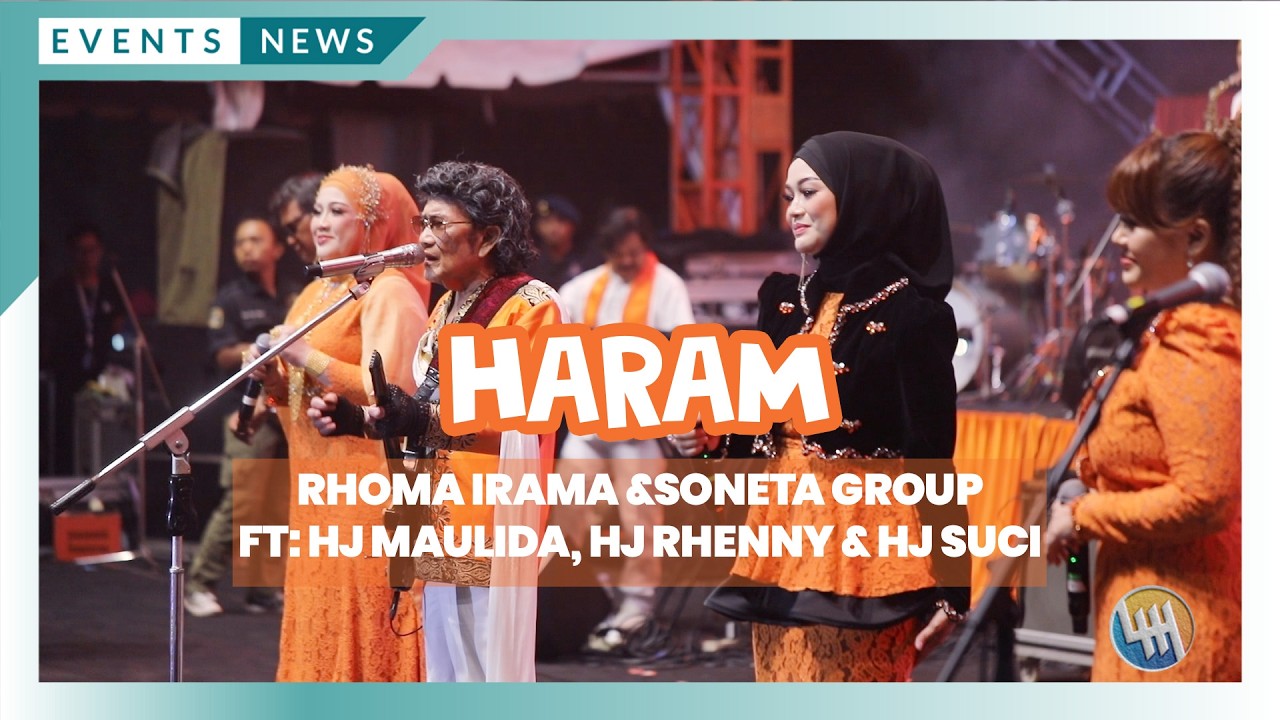 RHOMA IRAMA & SONETA GROUP, HJ MAULIDA, HJ RHENNY & HJ SUCI - 01 HARAM