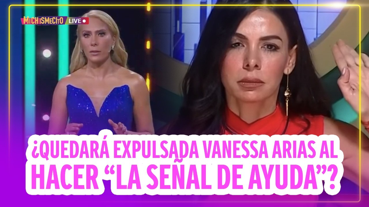 ¿Quedará expulsada Vanessa Arias al hacer “La señal de ayuda”? / MICHISMECITO