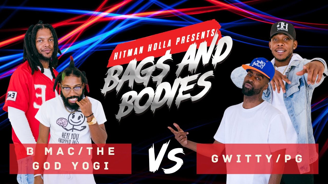 Bags and Bodies Season One : B Mac and The God Yogi vs Gwitty and PG