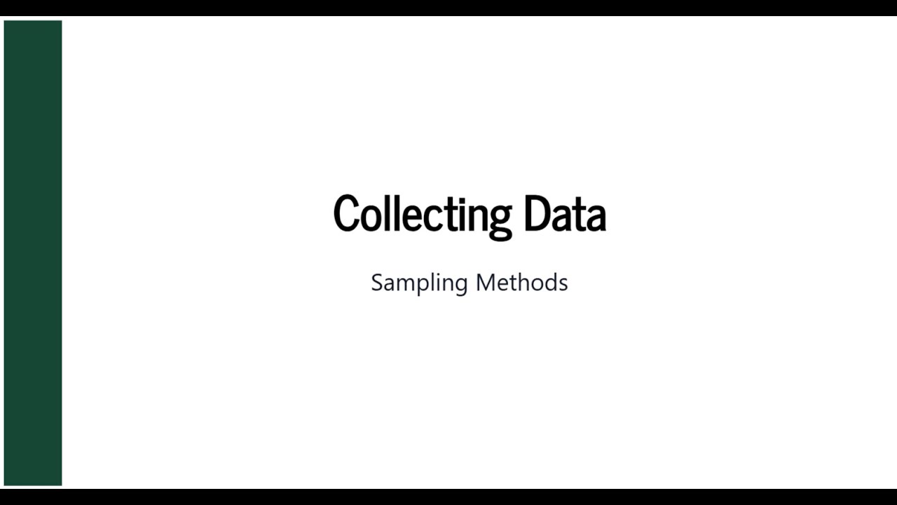 Collecting Data: Sampling Methods