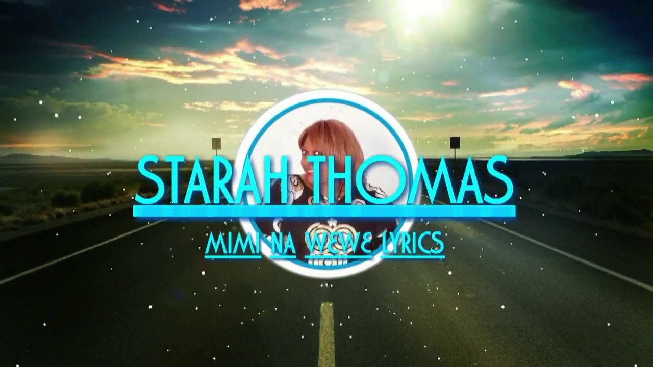 Starah Thomas mimi na wewe (official lyrics)