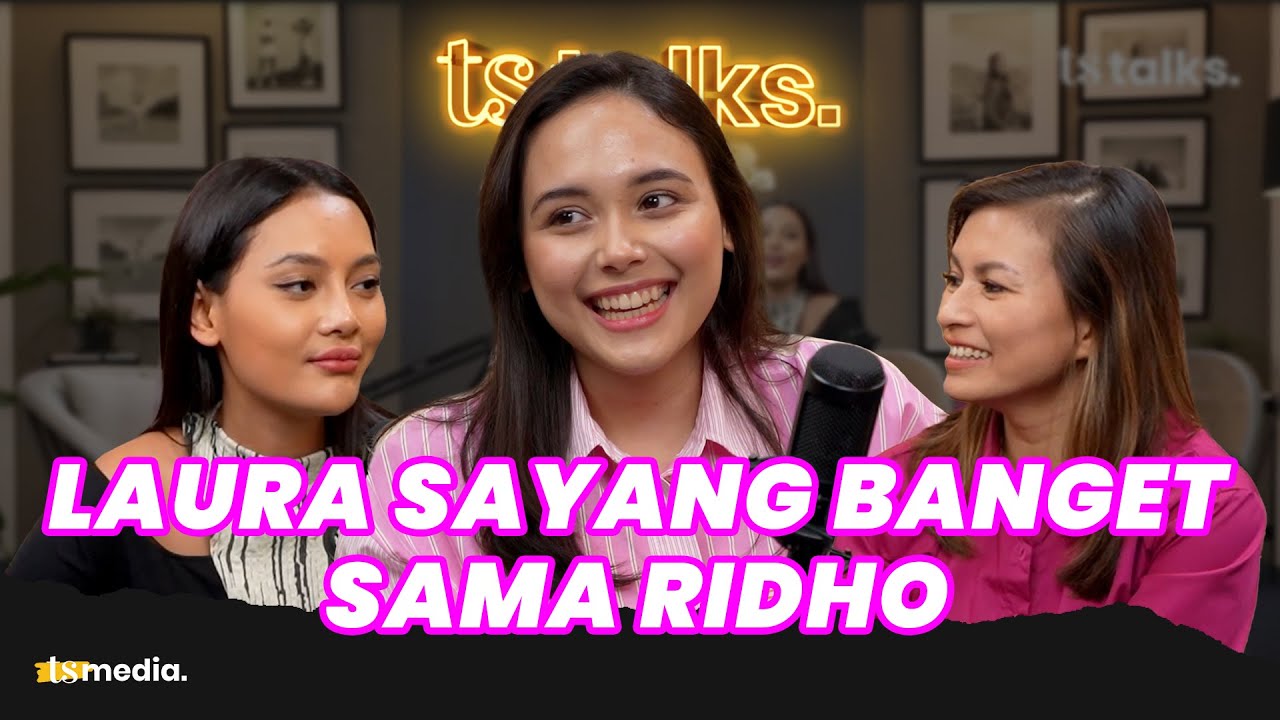 Amanah Laura Anna ke Greta Iren dan Pacarnya, Ridho | TS Talks Eps.90 | Part 2