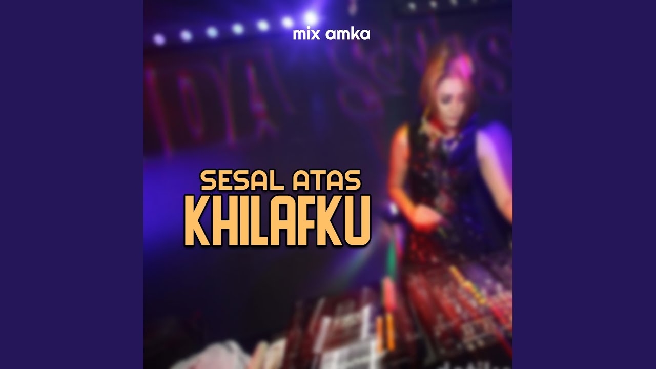 SESAL ATAS KHILAFKU