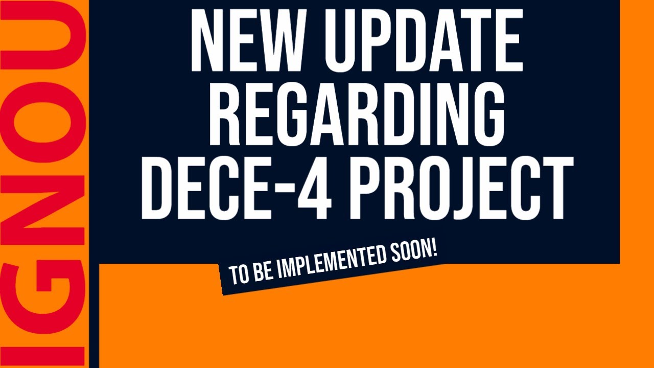 New Information on DECE-4 Project Work | IGNOU | New Rules to be Implemented Soon | Sikshya Sarathi