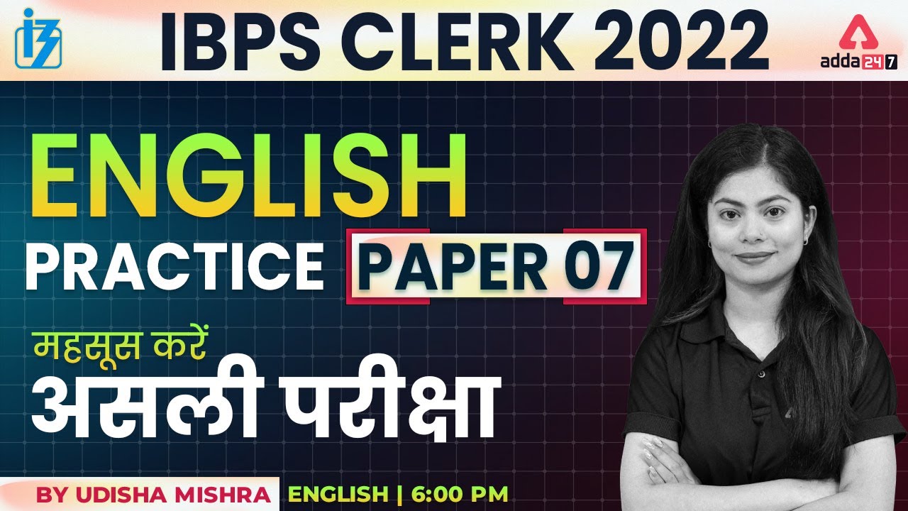 IBPS Clerk 2022 | IBPS Clerk English Practice Paper #07 | Udisha Mishra