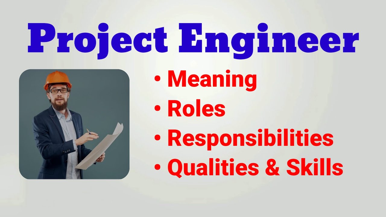 Project engineer job description | Roles and Responsibilities |Qualities Skills |interview questions